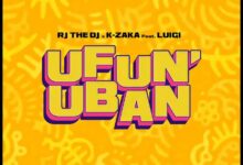 Audio: Rj The Dj Ft K-Zaka X Luigi - Ufun’uban (Mp3 Download) - KibaBoy