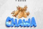 Audio: Stan Bakora Ft. Novoh - Chawa (Mp3 Download)