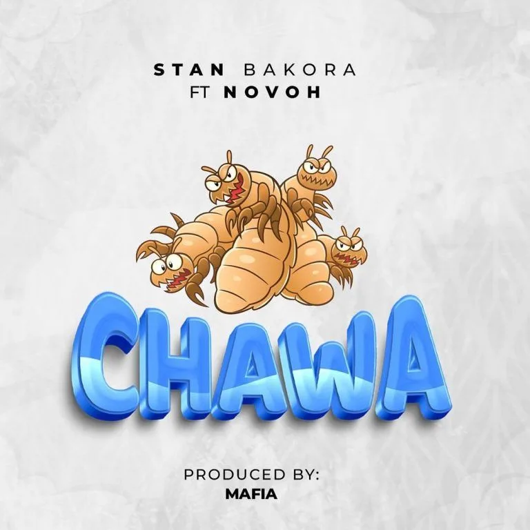 Audio: Stan Bakora Ft. Novoh - Chawa (Mp3 Download)