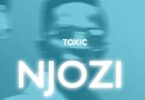 Audio: Toxic - Njozi (Mp3 Download) - KibaBoy