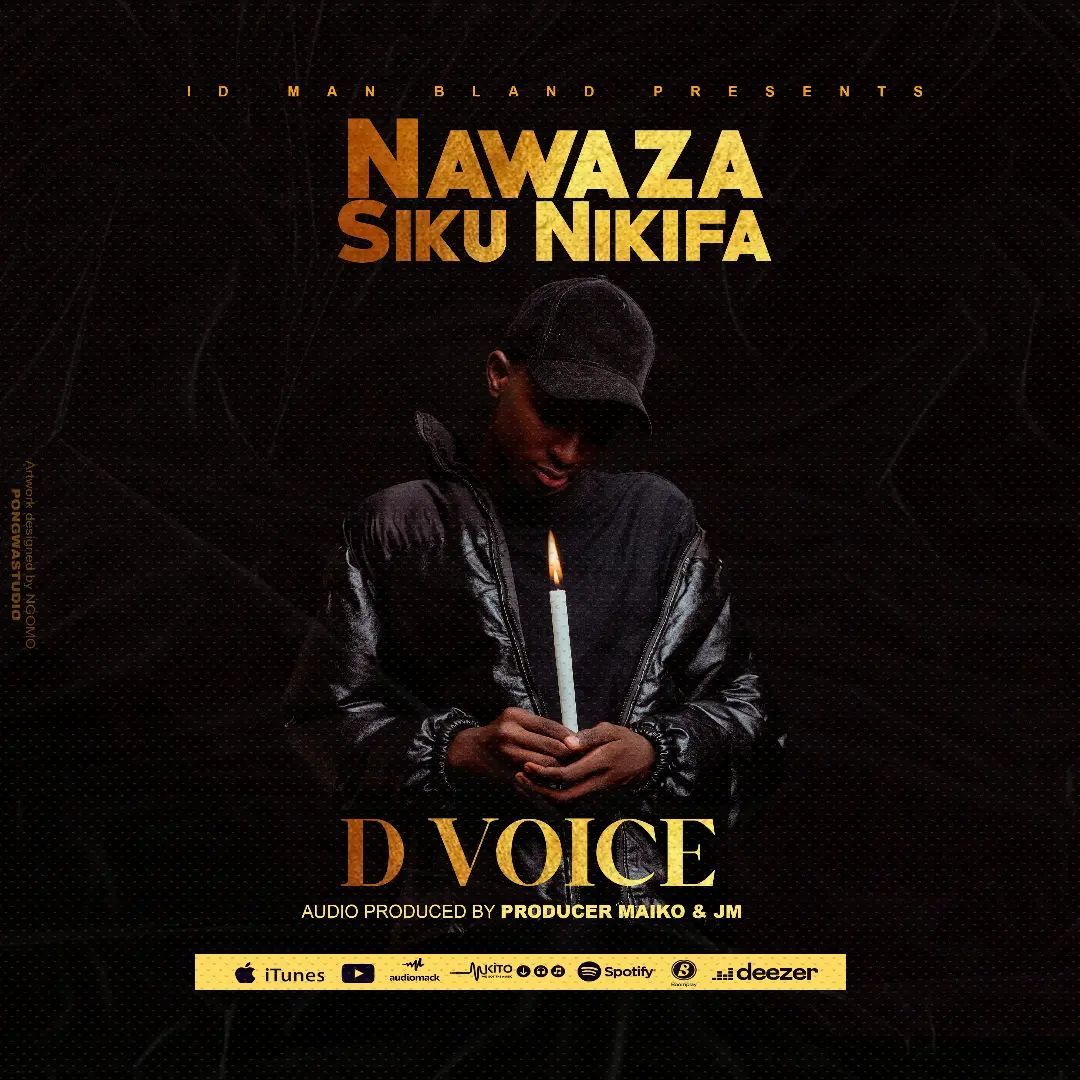 Audio: D Voice - Nawaza Siku Nikifa (Mp3 Download) - KibaBoy