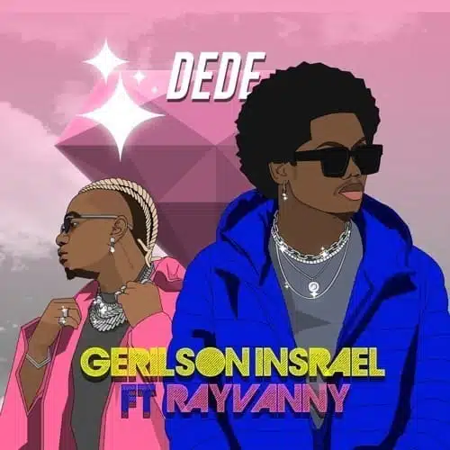 Audio: Gerilson Insrael Ft Rayvanny - De De (Mp3 Download)