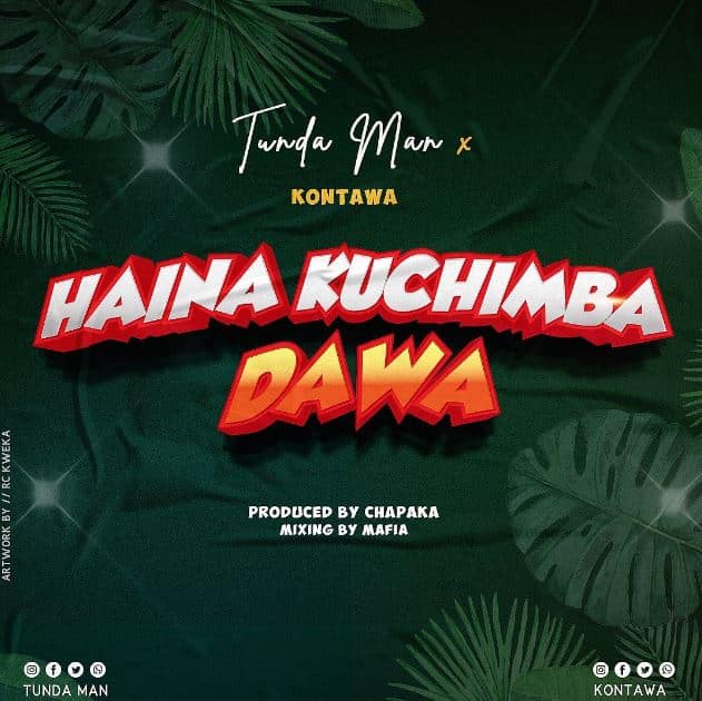 Audio: Kontawa X Tunda Man - Haina Kuchimba Dawa (Mp3 Download) - KibaBoy