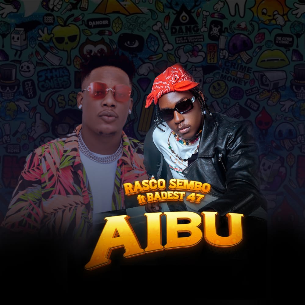 Audio: Rasco Sembo Ft. Baddest 47 - Aibu (Mp3 Download) - KibaBoy