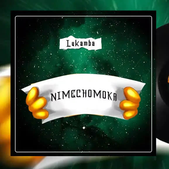 Audio: Lukamba - Nimechoka (Mp3 Download)