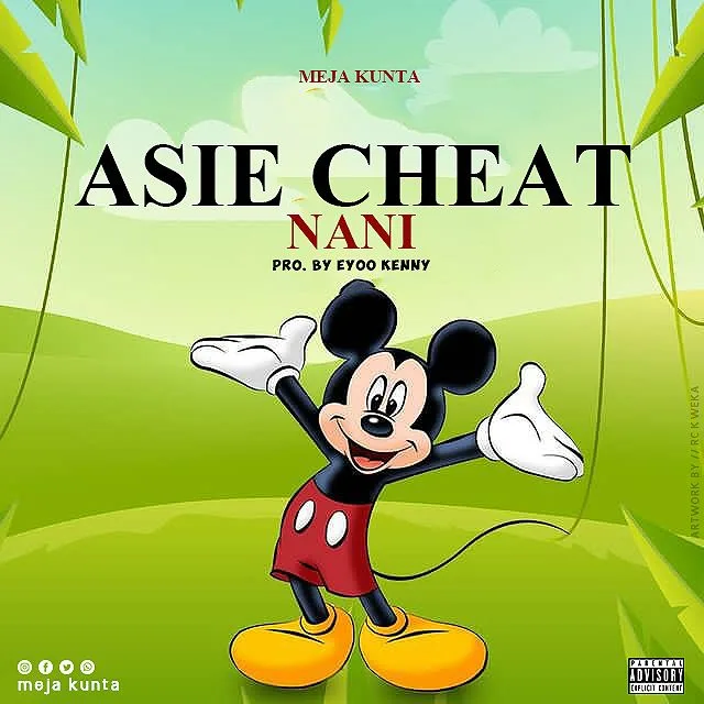 Audio: Meja Kunta - Asie Cheat Nani (Mp3 Download)