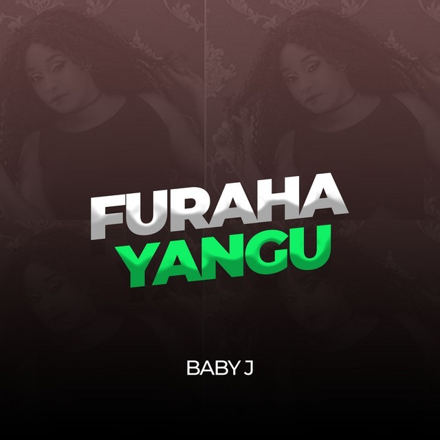 Audio: Baby J - Furaha Yangu (Mp3 Download) - KibaBoy