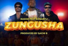 Audio: Madini Ft. Mabantu - Zungusha (Mp3 Download) - KibaBoy