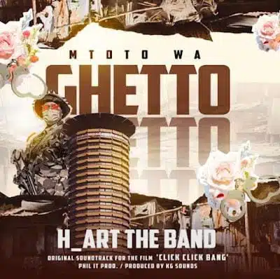 Audio: H Art The Band - Mtoto Wa Ghetto (Mp3 Download)