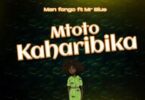 Audio: Man Fongo Ft. Mr Blue - Mtoto Kaharibika (Mp3 Download) - KibaBoy