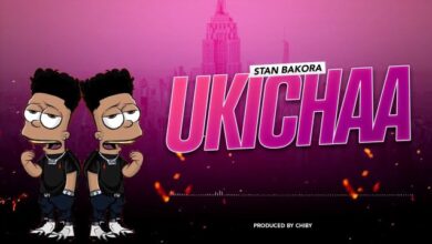 Audio: Stan Bakora - Ukichaa (Mp3 Download) - KibaBoy