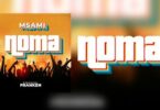 Audio: Msami - Noma (Mp3 Download) - KibaBoy