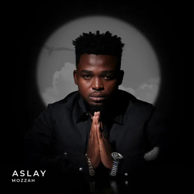 Audio: Aslay - Mozzah (Mp3 Download)