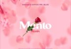 Audio: Bando Ft Mr Blue & Dayoo - Mento Remix (Mp3 Download) - KibaBoy