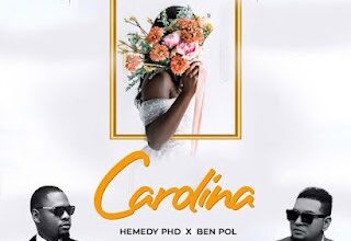 Audio: Hemedy Phd Ft. Ben Pol - Carolina (Mp3 Download) - KibaBoy