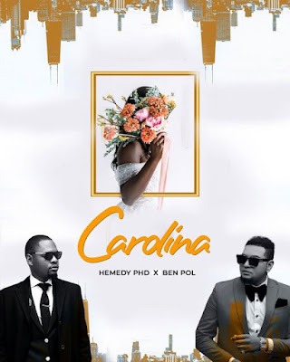 Audio: Hemedy Phd Ft. Ben Pol - Carolina (Mp3 Download) - KibaBoy