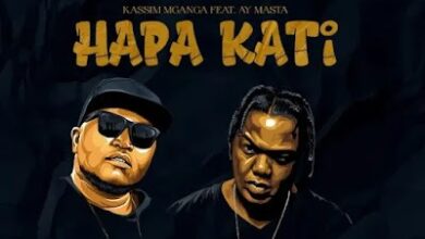 Audio: Kassim Mganga Ft. AY Masta - Hapa Kati (Mp3 Download) - KibaBoy