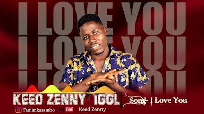 Audio: Keed Zenny IGGL - I Love Do You (Mp3 Download)