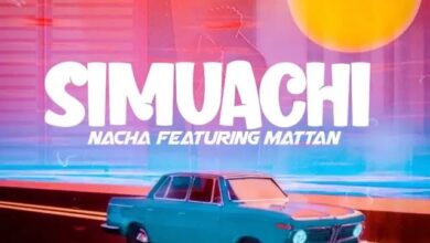 Audio: Nacha Ft Mattan - Simuachi (Mp3 Download) - KibaBoy