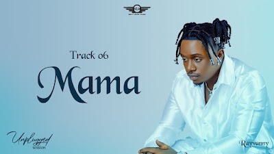 Audio: Rayvanny - Mama (Mp3 Download) - KibaBoy