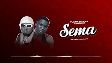 Audio: Tunda Man Ft Kontawa - Sema (Mp3 Download) - Kibaboy