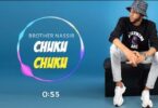 Audio: Brother Nassir - Chuku Chuku (Mp3 Download) - KibaBoy