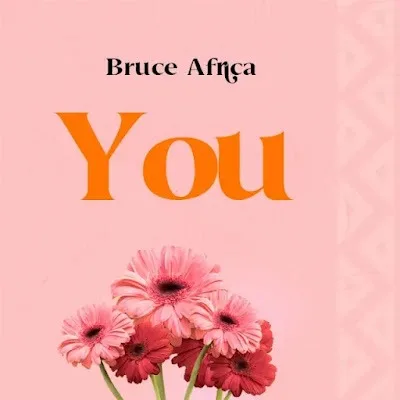 Audio: Bruce Africa - You (Mp3 Download)