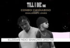 Audio: Conboi Cannabino Ft. Khaligraph Jones - TILL I DIE Remix (Mp3 Download) - KibaBoy