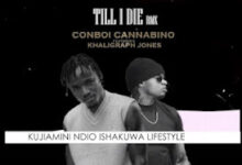 Audio: Conboi Cannabino Ft. Khaligraph Jones - TILL I DIE Remix (Mp3 Download) - KibaBoy