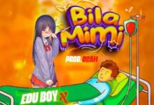 Audio: Edu Boy Ft. Baddest 47 - Bila Mimi (Mp3 Download) - KibaBoy