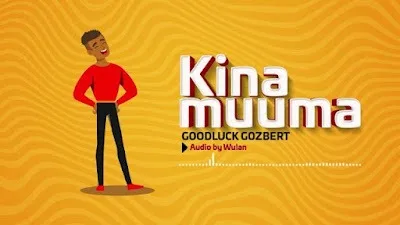 Audio: Goodluck Gozbert - Kina Muuma (Mp3 Download)