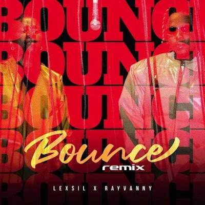 Audio: Lexsil Ft Rayvanny - Bounce Remix (Mp3 Download)