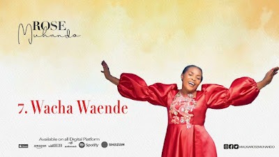 Audio: Rose Muhando - Waache Waende (Mp3 Download) - KibaBoy