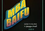 Audio: Seneta Kilaka Ft Shufayna Kisauti - Mbabaifu (Mp3 Download) - KibaBoy