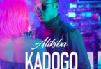 Audio: Alikiba - Kadogo (Mp3 Download) - KibaBoy