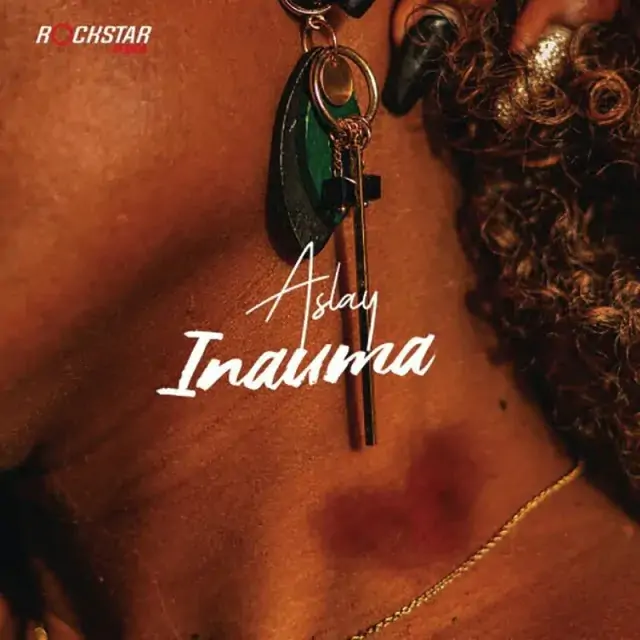 AUDIO | Aslay - Inauma | Mp3 DOWNLOAD