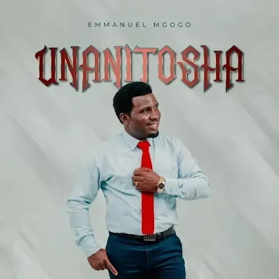 Emmanuel Mgogo - Unanitosha Audio Download