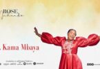 Audio: Rose Muhando - Kama Mbaya (Mp3 Download) - KibaBoy