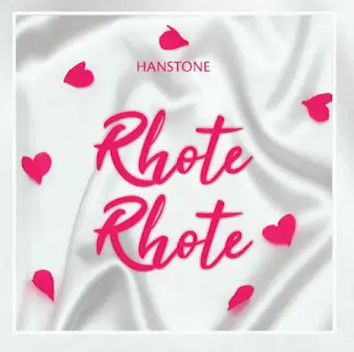 Hanstone - Rhote Rhote Audio Download