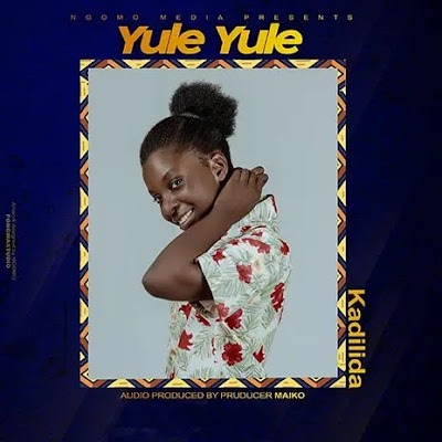 Kadilida - Yule Yule Audio Download