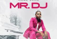 Audio: Maua Sama - Mr DJ (Mp3 Download) - KibaBoy