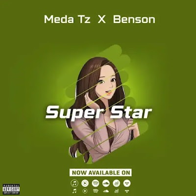 Audio: Meda Ft. Benson - Super Star (Mp3 Download)