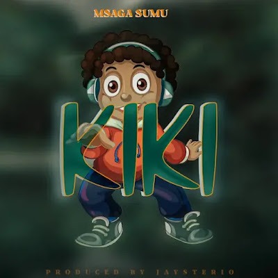 Msaga Sumu - Kiki Audio Download