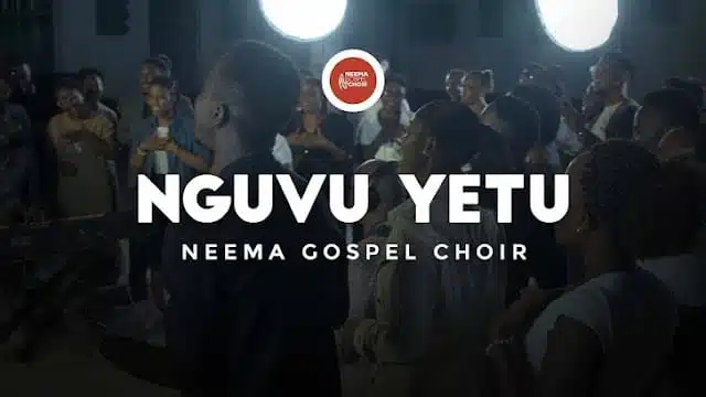 Neema Gospel Choir - Nguvu Yetu Video Download