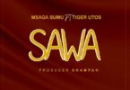 Audio: Msaga Sumu Ft. Tiger Utos - Sawa (Mp3 Download)