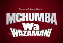 Audio: D Voice Ft Lody Music - Mchumba wa Zamani (Mp3 Download) - KibaBoy