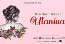 Audio: Brother Nassir - Utaniua (Mp3 Download) - KibaBoy