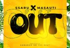 Audio: Ssaru Ft. Masauti - Out (Mp3 Download) - KibaBoy