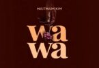 Audio: Haitham Kim - Wawa (Mp3 Download) - KibaBoy