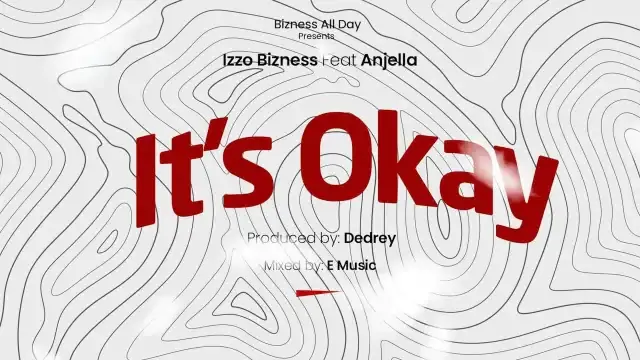 AUDIO | Izzo Bizness Ft. Anjella - It's Ok | Mp3 DOWNLOAD